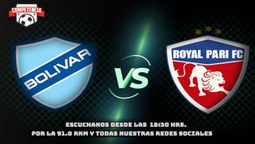 BOLÍVAR Vs. ROYAL PARI en la Radio 