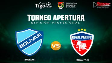 BOLÍVAR VS. ROYAL PARI en Vivo