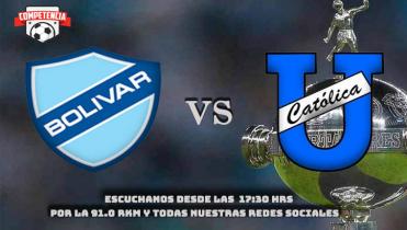 BOLÍVAR Vs. UNIVERSIDAD CATÓLICA en la Radio 