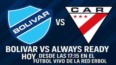Bolívar vs Always Ready hoy en la radio