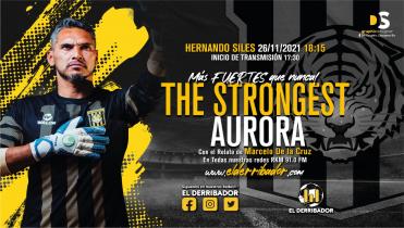 The Strongest Vs. Aurora en la Radio 