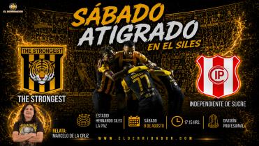 The Strongest vs Independiente en la Radio